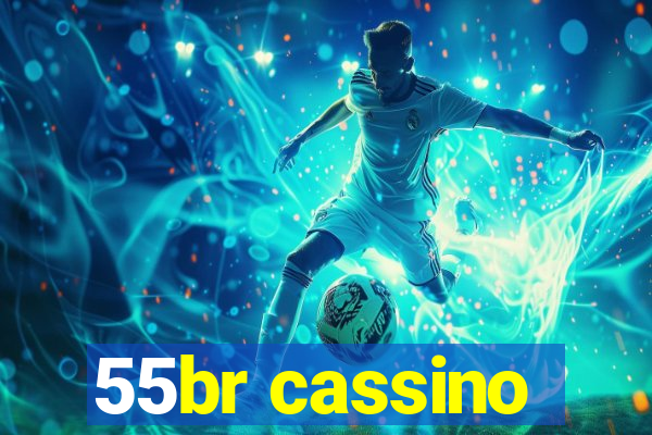 55br cassino